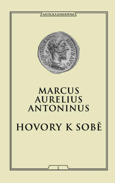 Hovory k sobě - Antoninus Marcus Aurelius