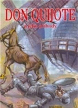 Don Quijote jeho příběhy Pavel Gaudore