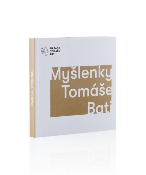 Myšlenky Tomáše Bati - Gabriela Končitíková