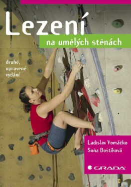Lezení na umělých stěnách - Soňa Boštíková, Ladislav Vomáčko