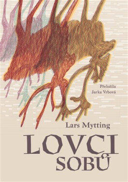 Lovci sobů - Lars Mytting