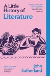 Little History of Literature - John Sutherland