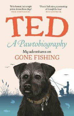 Pawtobiography: My adventures on Gone Fishing Dog Ted the