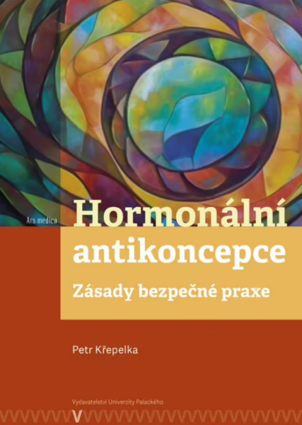 Hormonální antikoncepce: zásady bezpečné praxe - Petr Křepelka