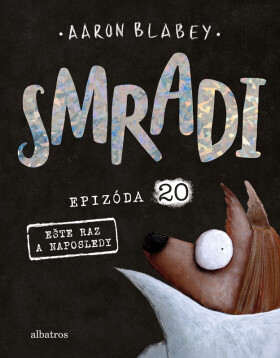 Smradi 20 - Aaron Blabey