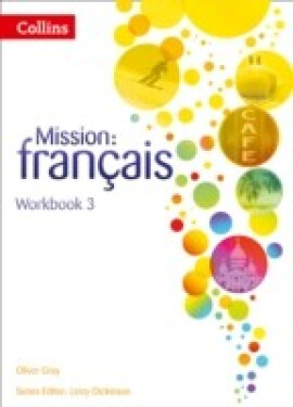 Mission: Français - Workbook 3 - Gray, Oliver