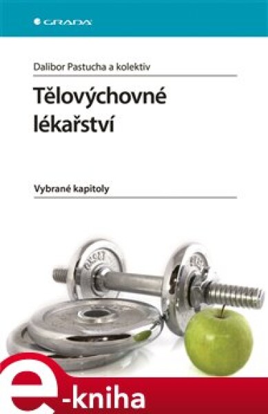 Tělovýchovné lékařství. Vybrané kapitoly - Dalibor Pastucha e-kniha