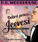 Dobrá práce, Jeevesi Pelham Wodehouse