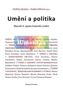 Umění a politika - Sborník 4. sjezdu historiků uměn - Ondřej Jakubec