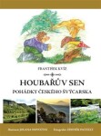 Houbařův sen - Pohádky Českého Švýcarska - František Kvíz