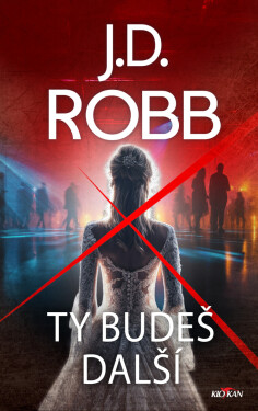 Ty budeš další - J.D. Robb
