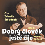 Dobrý člověk ještě žije (1960) - Romain Rolland - audiokniha