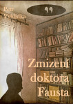 Zmizení doktora Fausta - Petr Vyhlídka