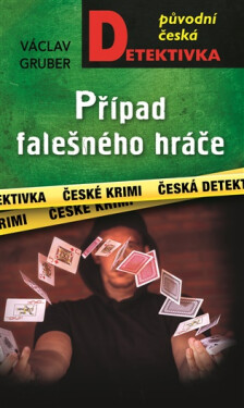 Případ falešného hráče - Václav Gruber