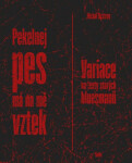 Pekelnej pes má na vztek