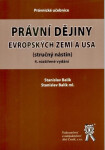 Právní dějiny evropských zemí a USA - 4.vydání - Stanislav Balík