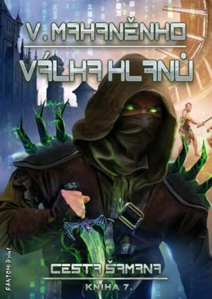Cesta šamana 7 - Válka klanů - Vasilij Mahaněnko