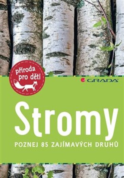 Stromy - Poznej 85 zajímavých druhů - Holger Haag