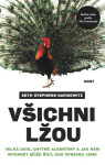 Všichni lžou - Velká data, chytré algoritmy a jak nám internet může říct, kdo opravdu jsme - Seth Stephens-Davidowitz
