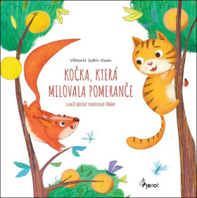 Kočka, která milovala pomeranče - Viktoria Soltis-Doan