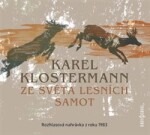 Ze světa lesních samot, Karel Klostermann