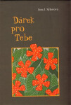Dárek pro Tebe Sýkorová Jana