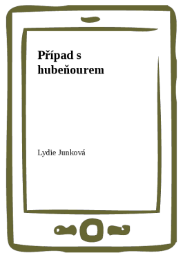 Případ s hubeňourem - Lydie Junková