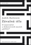 Závažná těla - O materialitě a diskursivních mezích pohlaví - Judith Butlerová