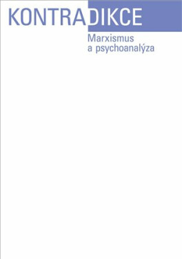 Kontradikce 1-2024 - Marxismus a psychoanalýza - Jiří Růžička, Šimon Svěrák