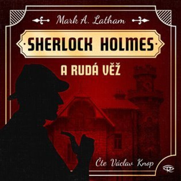 Sherlock Holmes Rudá věž Mark Latham