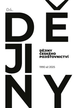 Dějiny českého pojišťovnictví 1990–2025