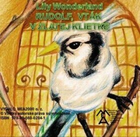 Rudolf,vták v zlatej klietke - Lily Wonderland - e-kniha