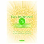 Žít harmonii Kurt Tepperwein