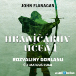 Rozvaliny Gorlanu - John Flanagan - audiokniha