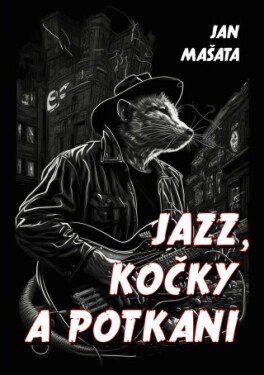 Jazz, kočky a potkani - Jan Mašata - e-kniha
