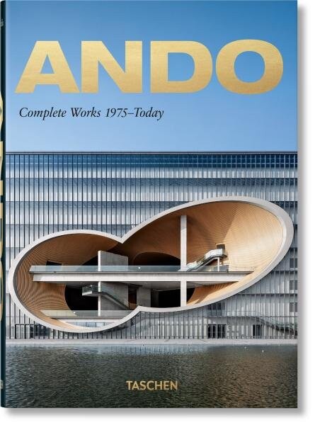 Ando. Complete Works 1975–Today. 40th Anniversary Edition - Philip Jodidio