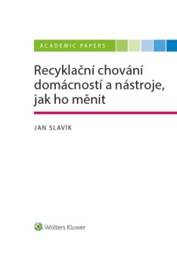 Recyklační chování domácností a nástroje, jak ho měnit - Jan Slavík - e-kniha