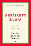 O krátkosti života - Lucius Annaeus Seneca