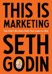 This Is Marketing - Seth Godin