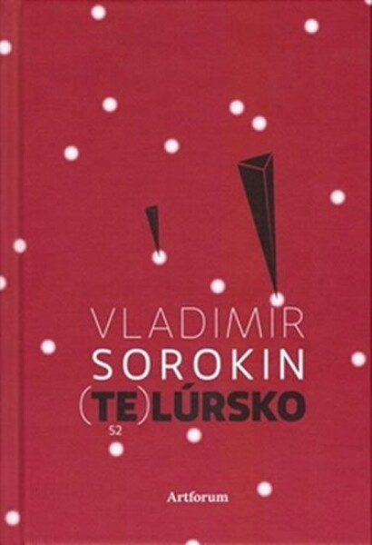 Telúrsko Vladimír Sorokin