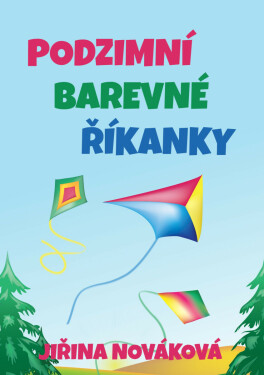 Podzimní barevné říkanky - Jiřina Nováková