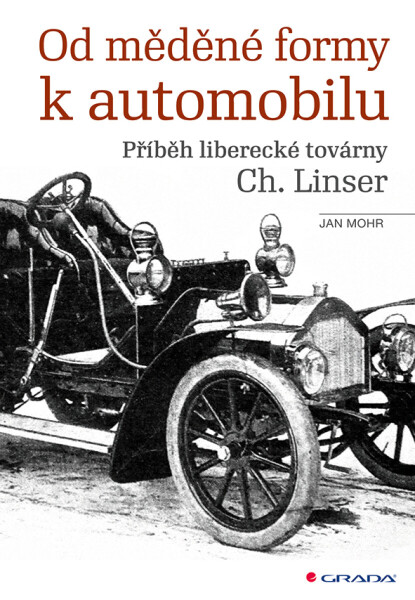 Od měděné formy k automobilu - Jan Mohr