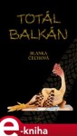 Totál Balkán - Blanka Čechová e-kniha