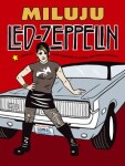 Miluju Led Zeppelin Ellen Forneyová