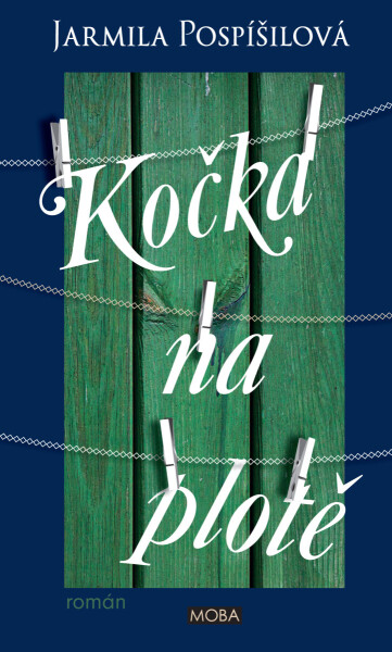 Kočka na plotě - Jarmila Pospíšilová