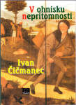 Ohnisku neprítomnosti Ivan Čičmanec