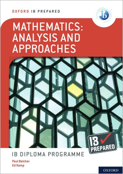 IB Prepared: Mathematics analysis and approaches - Kemp Ed