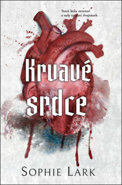 Krvavé srdce - Sophie Lark