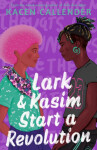 Lark Kasim Start a Revolution - Kacen Callender