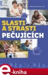 Slasti strasti pečujících Martina Chmelová